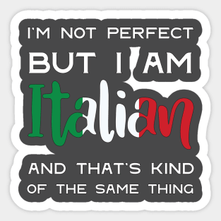 Not Perfect but Italian Sticker